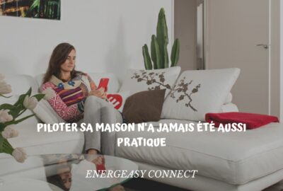 pilotage maison energeasy connect