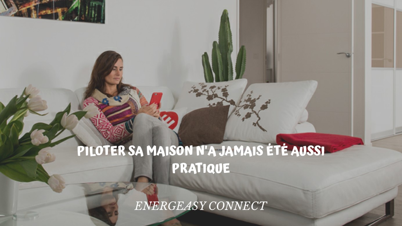 Connecter votre habitat à la box Energeasy Connect pour plus de confort