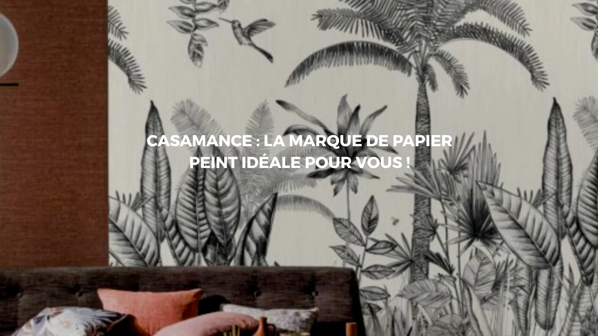 Sublimer vos murs avec du papier peint de haute qualité Casamance