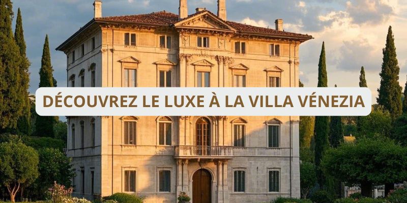 Découvrez Villa Venezia : l’exquise fusion d’architecture italienne et de luxe absolu